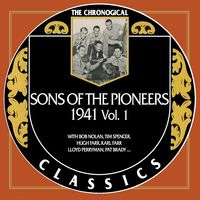 The Sons Of The Pioneers - The Chronogical Classics 1941, Vol. 1